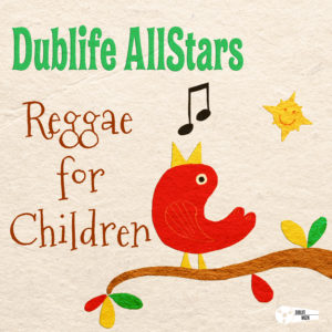 Reggae for Children Album Dublife All Stars Art